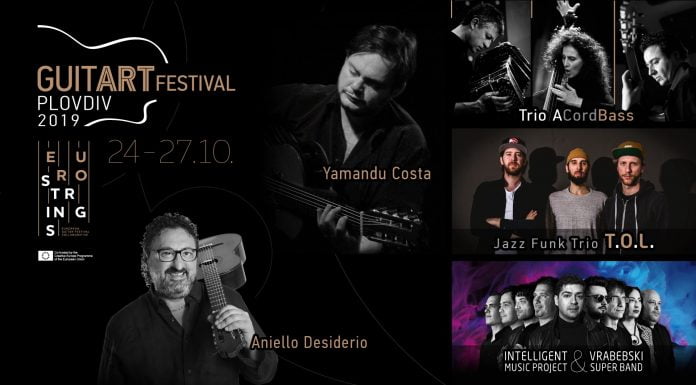 GuitArt Fest – фестивалът, на китарата в Пловдив 2019 GuitArt Fest – фестивалът, който издига китарата на пиедестал
